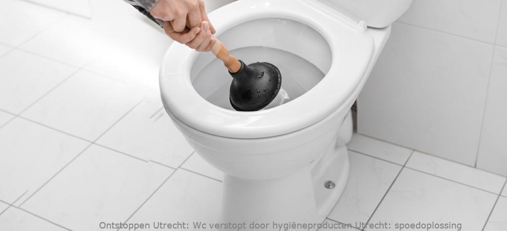 Wc verstopt door hygiëneproducten Utrecht: spoedoplossing
